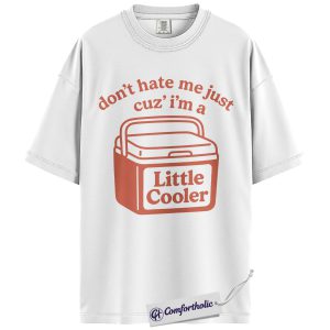 Alternative view of Don’t Hate Me Just Cuz I’m a Little Cooler Shirt, Funny Pun T-Shirt, Clever Wordplay Graphic Tee, Humorous Gift for Friends, Comfort Colors Shirt