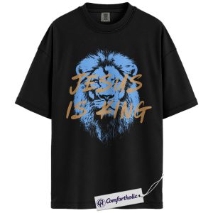 Jesus Is King Shirt, Christian Faith T-Shirt, Religious Lion of Judah Graphic Tee, Inspirational Bible Verse Gift, Comfort Colors Shirt