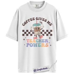 Alternative view of Coffee Gives Me Teacher Powers Shirt, Funny Teacher T-Shirt, Cute Caffeine Lover Graphic Tee, Back to School Gift for Educators, Comfort Colors Shirt