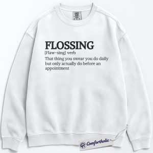 Alternative view of Funny Flossing Definition Sweatshirt, Dental Hygienist Pullover, Dentist Office Humor Crewneck, Cute Dental Assistant Gift for Professionals, Comfort Colors Sweatshirt
