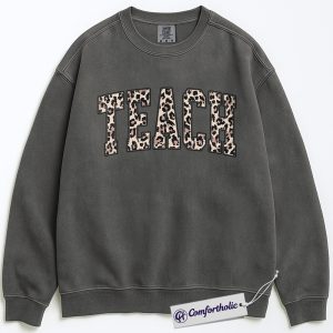 Leopard Print Teach Sweatshirt, Cute Teacher Pullover, Trendy Back to School Graphic Crewneck, Aesthetic Educator Gift for Women, Teacher Comfort Colors Sweatshirt