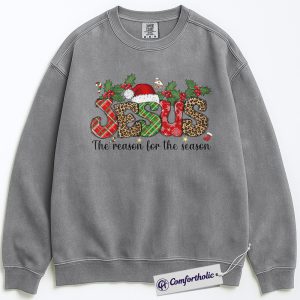Alternative view of Jesus The Reason for The Season Sweatshirt, Christian Christmas Pullover, Faith-Based Holiday Graphic Crewneck, Religious Festive Gift for Believers, Christmas Comfort Colors Sweatshirt
