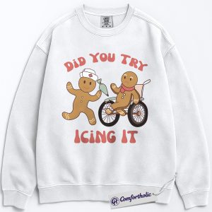 Did You Try Icing It Sweatshirt, Funny Gingerbread Nurse Pullover, Cute Medical Christmas Graphic Crewneck, Holiday Pun Gift for Nurses & Doctors, Christmas Comfort Colors Sweatshirt