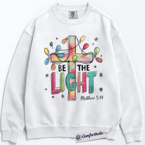 Be The Light Matthew 5:14 Sweatshirt, Christian Bible Verse Sweatshirt, Faith-Based Christmas Graphic Sweatshirt, Inspirational Jesus Cross Gift for Believers, Christmas Comfort Colors Sweatshirt