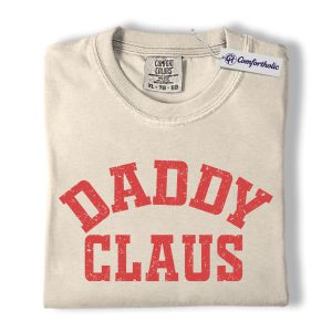 Daddy Claus Shirt, Dad Christmas T-Shirt, Distressed Holiday Typography Father Graphic Tee, Funny Christmas Gift for Men, Christmas Comfort Colors Shirt