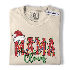 Mama Claus Shirt, Cute Mom Christmas T-Shirt, Festive Holiday Graphic Tee, Funny Christmas Gift for Moms, Christmas Comfort Colors Shirt