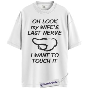 Alternative view of Wife’s Last Nerve Shirt, Funny Husband Graphic T-Shirt, Sarcastic Marriage Humor Tee, Gift for Husband, Comfort Colors Shirt