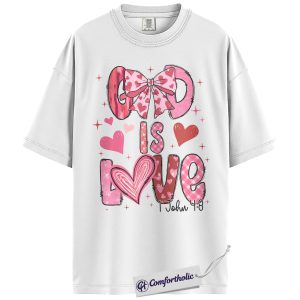 Alternative view of God Is Love Shirt, Christian Bible Verse Graphic Tee, Cute Valentine Faith T-Shirt, Gift for Christian Women and Believers, Comfort Colors Shirt