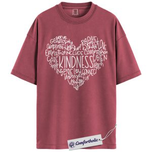 Kindness Heart Shirt, Inspirational Positive Quote Graphic Tee, Mental Health & Teacher Appreciation T-Shirt, Thoughtful Gift for Educators, Comfort Colors Shirt