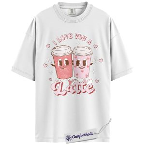 Alternative view of I Love You A Latte Shirt, Cute Coffee Pun Graphic Tee, Valentine Latte T-Shirt for Coffee Lovers & Couples, Kawaii Romantic Gift, Comfort Colors Shirt