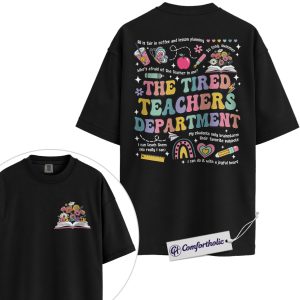 Custom Name Tired Teacher Shirt, Funny Classroom Quote Graphic T-Shirt, Personalized Rainbow Teacher Life Tee, Back to School Gift for Educators, Comfort Colors Shirt 2-Sided