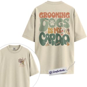 Grooming Dogs Is My Cardio Shirt, Funny Dog Groomer Graphic T-Shirt, Personalized Pet Grooming Tee, Custom Name Gift for Professional Dog Groomers, Comfort Colors Shirt 2-Sided