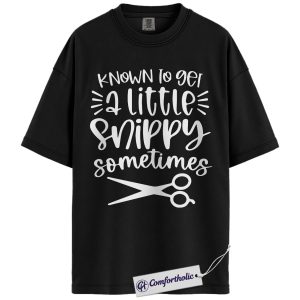 Snippy Hairstylist Shirt, Cute Scissors Quote Graphic Tee, Funny Hairdresser Salon T-Shirt, Gift for Hair Stylists & Beauty Pros, Comfort Colors Shirt