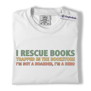 Alternative view of I Rescue Books Shirt, Funny Bookstore Quote Graphic Tee, Book Lover Librarian T-Shirt, Gift for Librarians & Bookworms, Comfort Colors Shirt