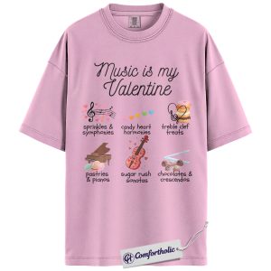 Music Is My Valentine Shirt, Cute Heart Music Graphic Tee, Valentine Music Teacher T-Shirt, Valentine’s Day Gift for Musicians, Comfort Colors Shirt