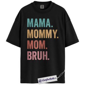 Mama Mommy Mom Bruh Shirt, Funny Mom Life Graphic Tee, Trendy Motherhood Quote T-Shirt, Mother’s Day Gift for Moms, Comfort Colors Shirt