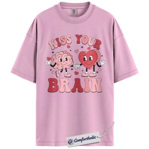 Kiss Your Brain Shirt, Cute Brain & Heart Graphic Tee, Funny Mental Health Therapist T-Shirt, Valentine’s Day Gift for Counselors & Psych Students, Comfort Colors Shirt