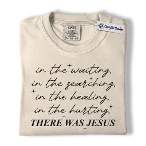 There Was Jesus Shirt, Minimalist Christian Quote Graphic Tee, Faith-Based Worship T-Shirt, Inspirational Gift for Christians, Comfort Colors Shirt
