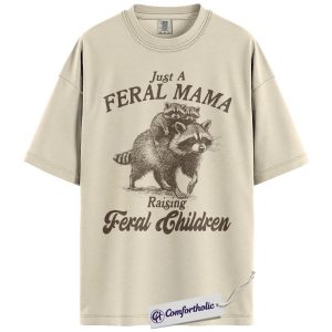 Just A Feral Mama Raising Feral Children Shirt, Funny Raccoon Mom T-Shirt, Cute Parenting Humor Graphic Tee, Animal Lover Mother’s Day Gift, Comfort Colors Shirt