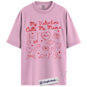 Personalized Valentine Mama Shirt, My Valentine Calls Me Mama Graphic Tee, Mom T-Shirt with Custom Name, Cute Heart Doodle Gift for Mothers, Comfort Colors Shirt