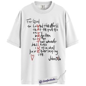 Alternative view of John 3:16 Valentine Shirt, Cute Bible Verse Christian Graphic Tee, Faith-Based Love T-Shirt, Religious Valentine Gift, Comfort Colors Shirt