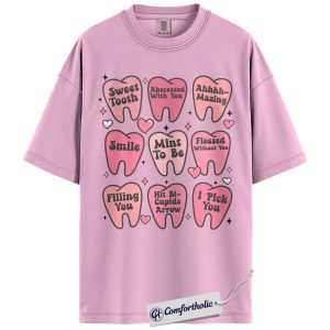 Dental Valentine Shirt, Cute Dentist Pun Graphic T-Shirt, Dental Hygienist Love Tee, Valentine's Day Gift, Comfort Colors Shirt