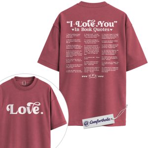 Love Book Quotes Shirt, Aesthetic Romantic Bookish Graphic Tee, Cute Valentine Reading T-Shirt, Sweet Gift for Book Lovers, Comfort Colors Shirt