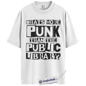 Alternative view of Punk Than the Public Library Shirt, Bold Typography Bookish Graphic Tee, Funny Librarian Reader T-Shirt, Gift for Book Lovers & Library Fans, Comfort Colors Shirt