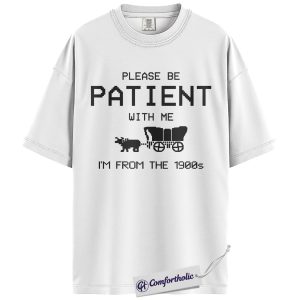 Alternative view of Generational Humor Shirt, “Please Be Patient With Me I’m From The 1900s” Retro Pixel Graphic Tee, Vintage 1900s Meme T-Shirt, Gift for Gen X & Millennials, Comfort Colors Shirt