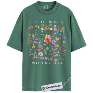 It Is Well With My Soul Shirt, Vintage Wildflower Graphic Tee, Christian Faith Hymn T-Shirt, Gift for Women & Church Lovers, Comfort Colors Shirt