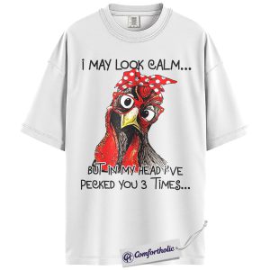 Alternative view of Funny Chicken Shirt, Sassy Farm Animal Graphic Tee, Backyard Chicken Lover T-Shirt, Gift for Chicken Moms, Comfort Colors Shirt