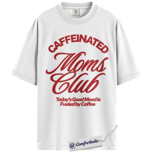 Alternative view of Caffeinated Moms Club Shirt, Funny Coffee Lover Graphic Tee, Mom Life Caffeine Addiction T-Shirt, Mother’s Day Gift for Moms, Comfort Colors Shirt
