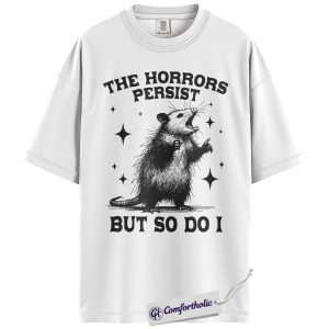 Alternative view of Opossum Shirt, The Horrors Persist But So Do I Graphic Tee, Funny Dark Humor T-Shirt, Gift for Opossum Lovers, Comfort Colors Shirt
