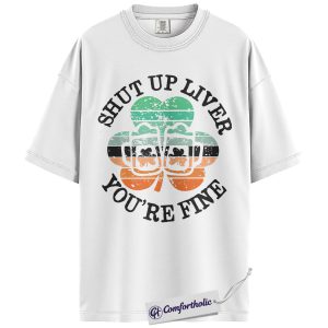 Alternative view of Shut Up Liver You’re Fine Shirt, Funny St Patrick’s Day Drinking Graphic Tee, Irish Shamrock Beer T-Shirt, St Patty’s Day Party Gift, Comfort Colors Shirt