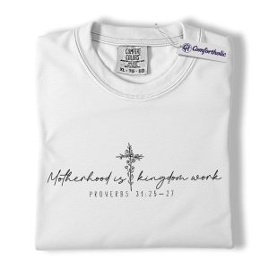 Alternative view of Christian Mom Shirt, Motherhood Is Kingdom Work Bible Verse Graphic Tee, Proverbs 31:25-27 T-Shirt, Mother’s Day Gift for Moms, Comfort Colors Shirt