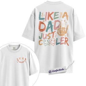 Alternative view of Cool Dad Shirt, Like a Dad Just Cooler Graphic Tee, Father’s Day Gift for Dads, Comfort Colors Shirt 2-Sided