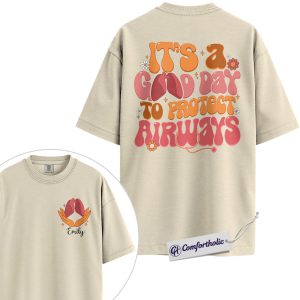 Personalized Respiratory Therapist Shirt, It’s a Good Day To Protect Airways Graphic Tee, Custom Name RT T-Shirt, Gift for Respiratory Therapists & RT Students, Comfort Colors Shirt 2-Sided