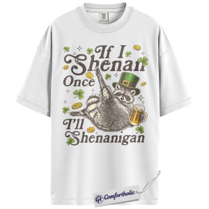 Alternative view of St Paddy’s Day Raccoon Shirt, If I Shenan Once I’ll Shenanigan Funny Graphic Tee, Shamrock Beer Leprechaun T-Shirt, Irish Pub Party Gift for Raccoon Lovers, Comfort Colors Shirt